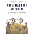 Why Zebras Dont Get Ulcers